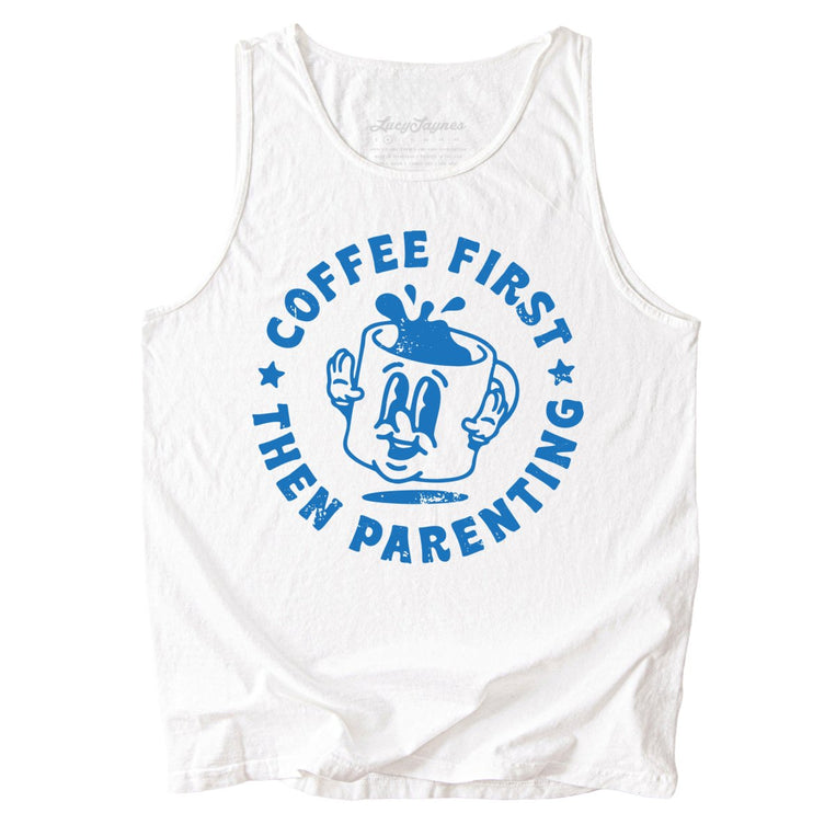 Coffee First Then Parenting Comfort Colors Graphic Tank Top - White