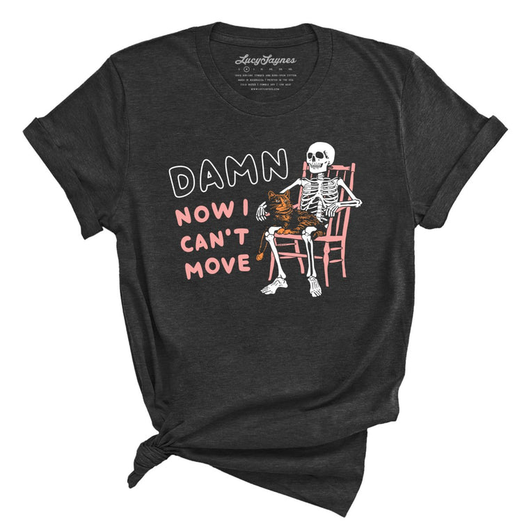 Damn Now I Can't Move - Dark Grey Heather - Front