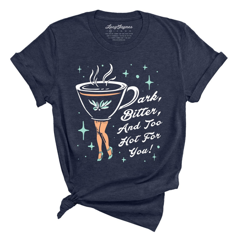 Dark Bitter And Too Hot For You - Heather Midnight Navy - Front