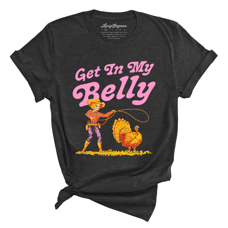 Get In My Belly Tee