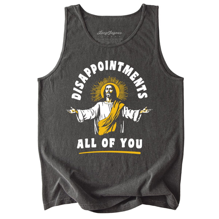 Disappointments All Of You Comfort Colors Graphic Tank Top