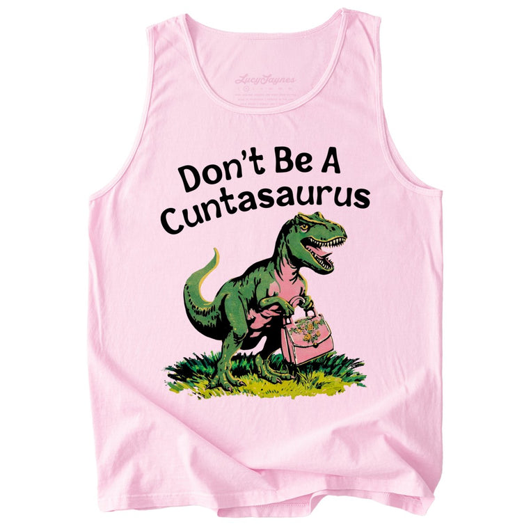 Don't Be A Cuntasaurus Comfort Colors Graphic Tank Top - Blossom