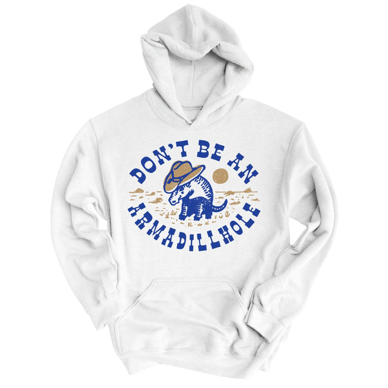 Don't Be An Armadillhole - White - Full Front