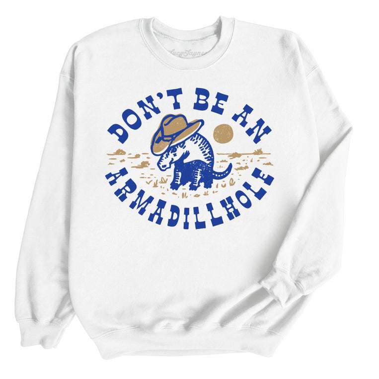 Don't Be An Armadillhole - White - Full Front