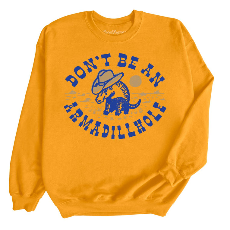 Don't Be An Armadillhole - Gold - Full Front