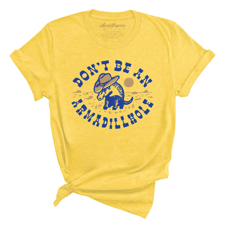 Don't Be An Armadillhole - Heather Yellow - Full Front