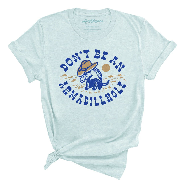 Don't Be An Armadillhole - Heather Ice Blue - Full Front