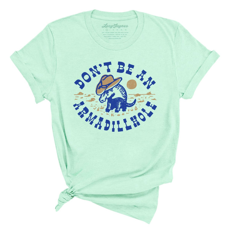 Don't Be An Armadillhole - Heather Mint - Full Front