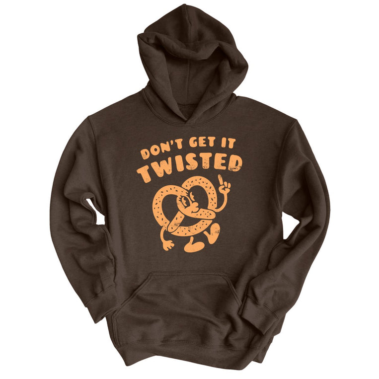 Don't Get It Twisted - Dark Chocolate - Unisex Hoodie
