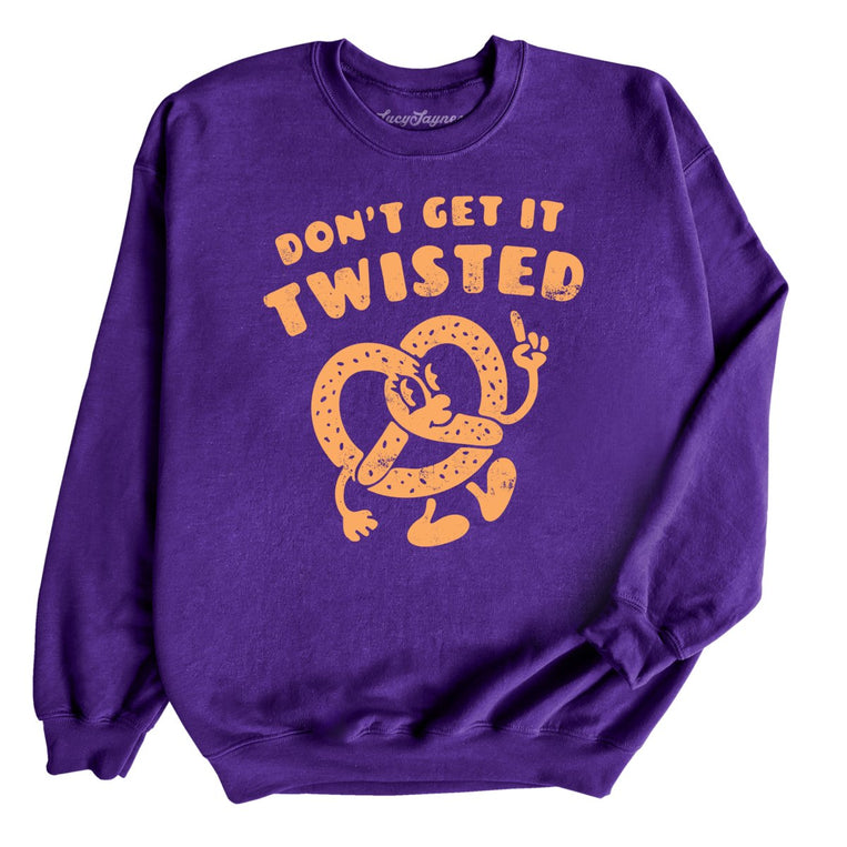 Don't Get It Twisted - Purple - Unisex Sweatshirt