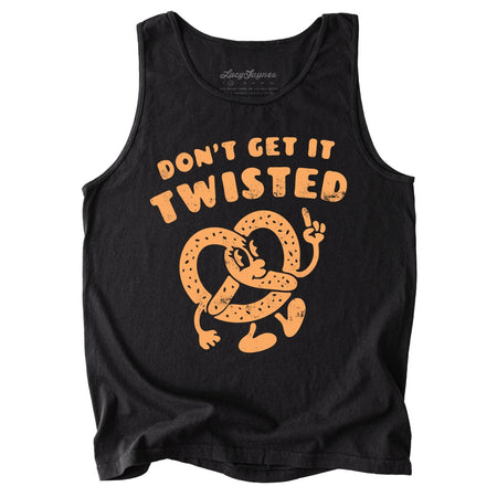 Don't Get It Twisted Comfort Colors Tank Top