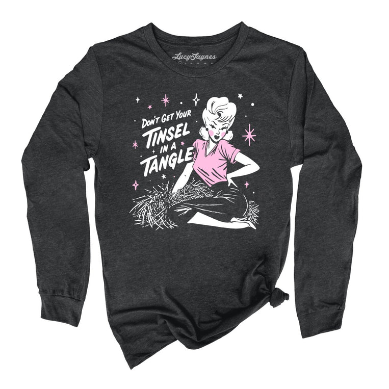 Don't Get Your Tinsel In A Tangle - Dark Grey Heather - Unisex Long Sleeve T-Shirt