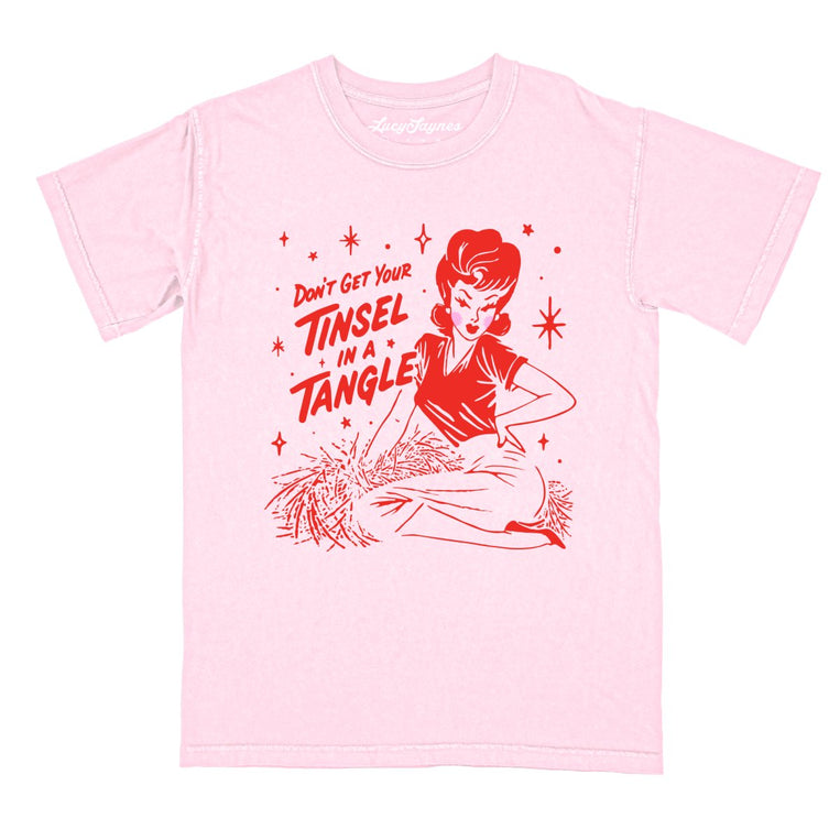 Don't Get Your Tinsel In A Tangle - Blossom - Comfort Colors Tee