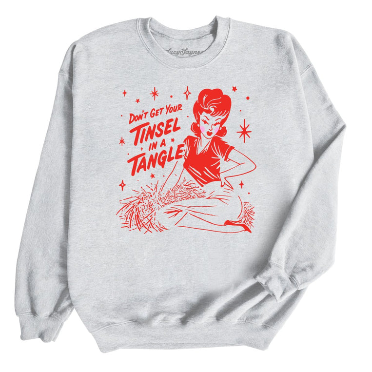 Don't Get Your Tinsel In A Tangle - Ash - Unisex Sweatshirt