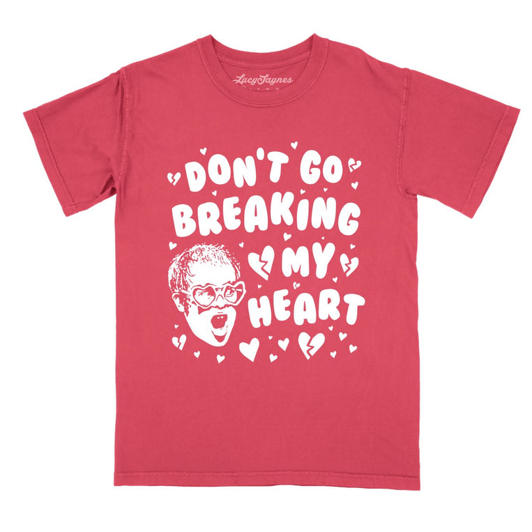 Don't Go Breaking My Heart - Watermelon - Comfort Colors Tee