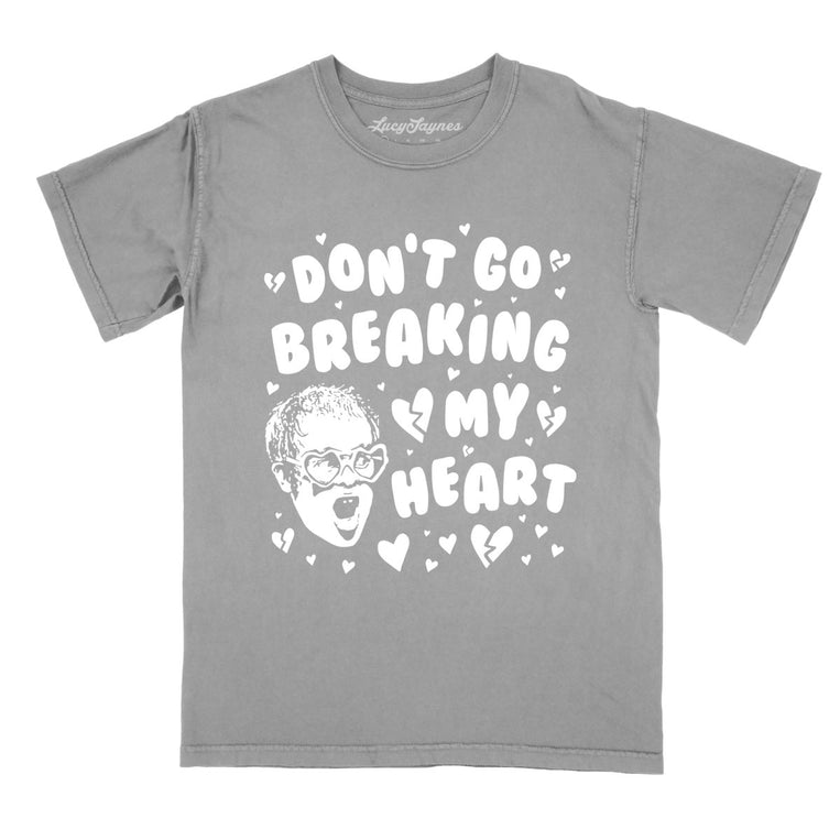 Don't Go Breaking My Heart - Grey - Full Front