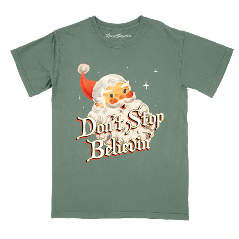 Don't Stop Believin' - Moss - Comfort Colors Tee