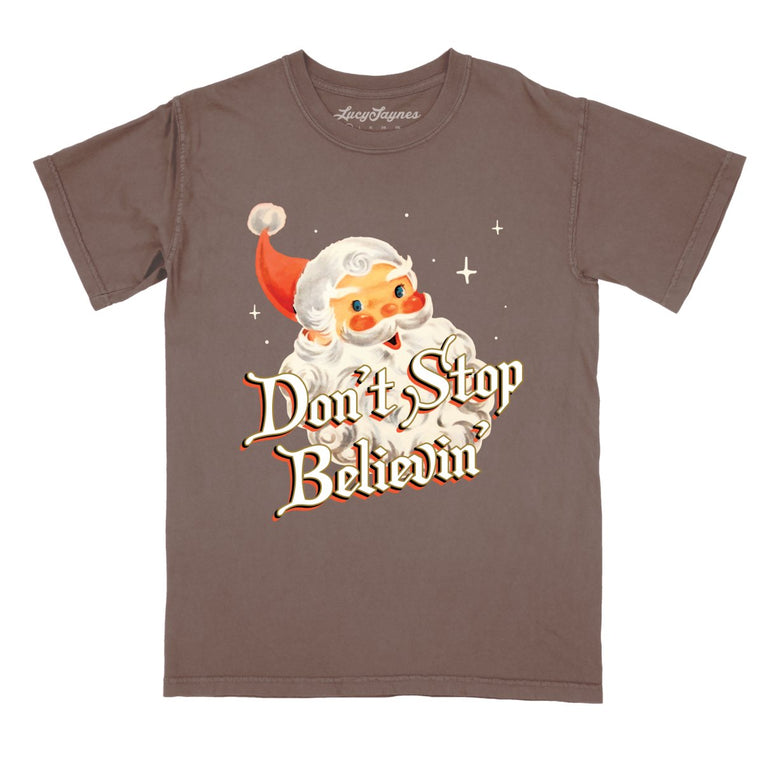Don't Stop Believin' - Espresso - Comfort Colors Tee