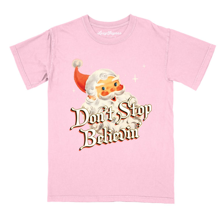 Don't Stop Believin' - Blossom - Comfort Colors Tee