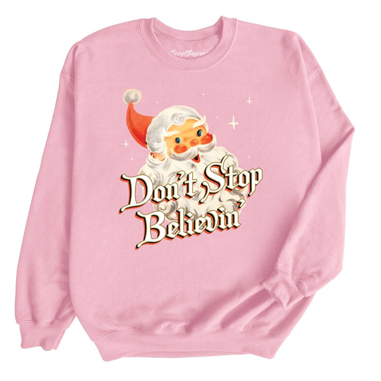 Don't Stop Believin' - Light Pink - Unisex Sweatshirt