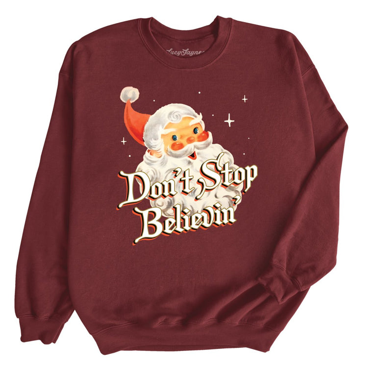 Don't Stop Believin' - Maroon - Unisex Sweatshirt