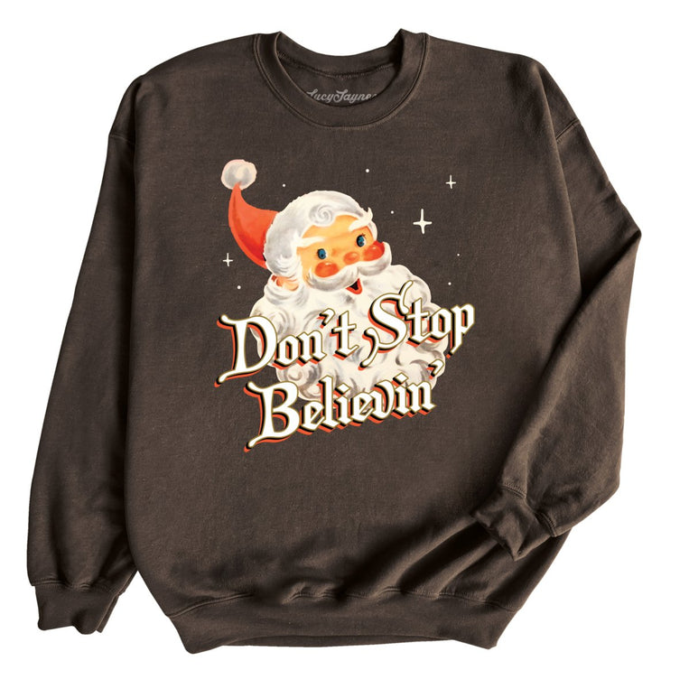 Don't Stop Believin' - Dark Chocolate - Unisex Sweatshirt
