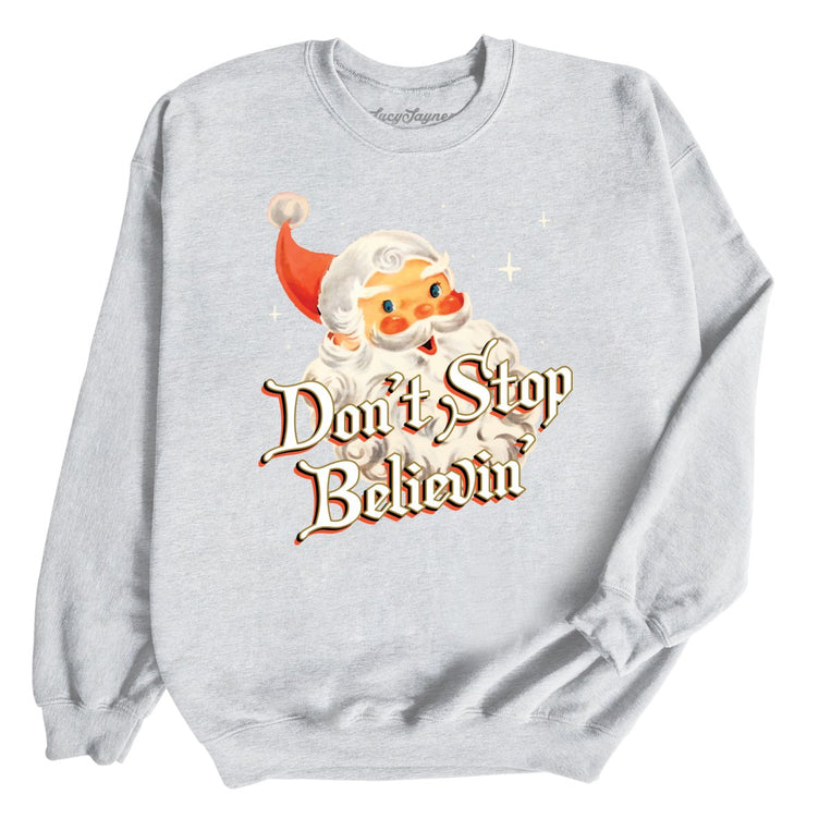 Don't Stop Believin' - Ash - Unisex Sweatshirt