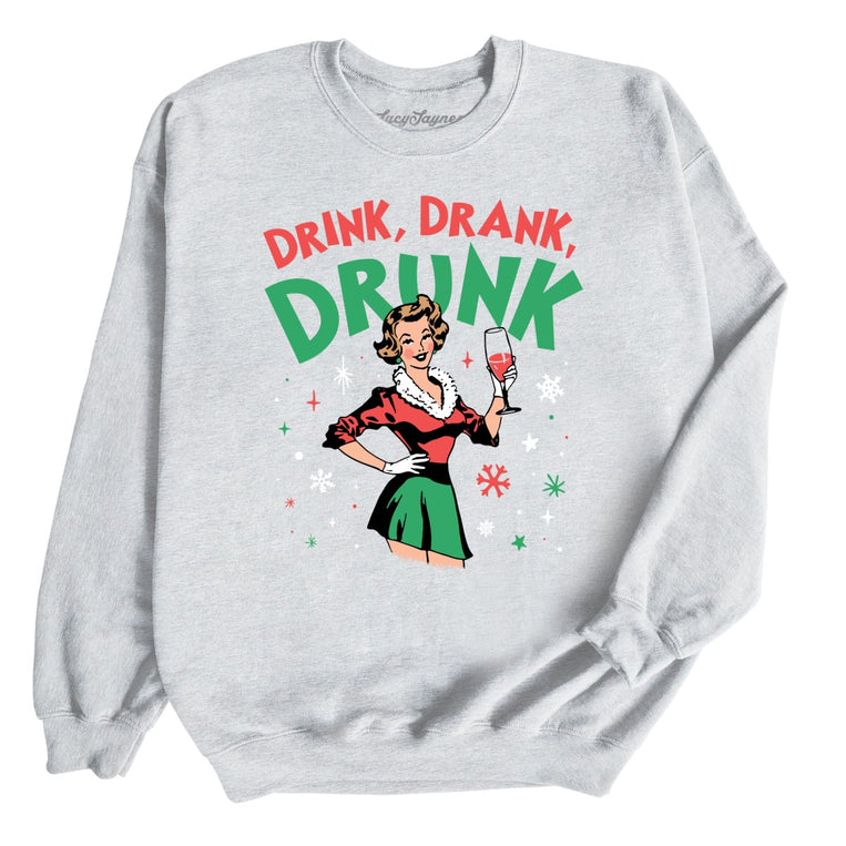Drink Drank Drunk - Ash - Full Front