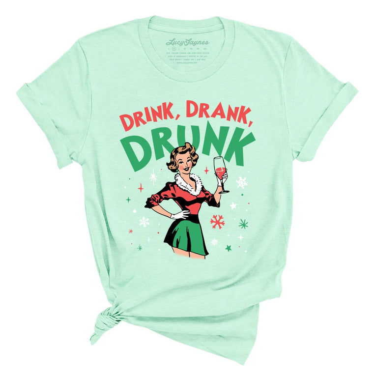 Drink Drank Drunk - Heather Mint - Full Front