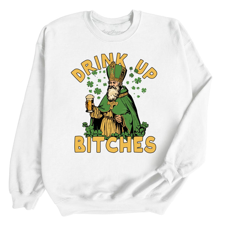 Drink Up Bitches - White - Full Front