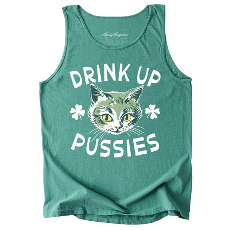 Drink Up Pussies Comfort Colors Tank Top