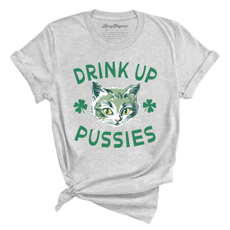 Drink Up Pussies - Athletic Heather - Full Front