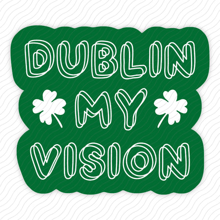 Dublin My Vision Sticker