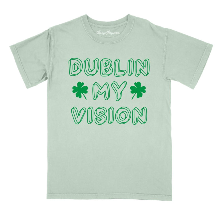 Dublin My Vision - Bay - Comfort Colors Tee