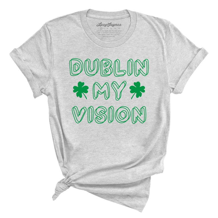 Dublin My Vision - Athletic Heather - Full Front