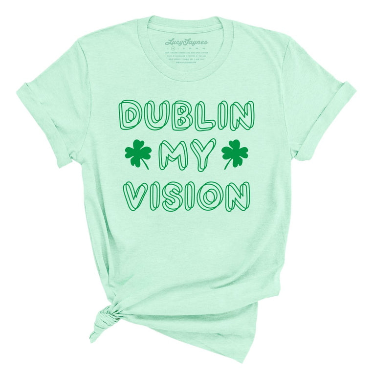 Dublin My Vision - Heather Mint - Unisex T-Shirt