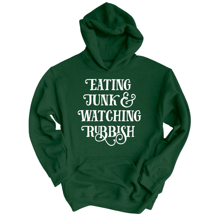 Eating Junk And Watching Rubbish - Forest Green - Unisex Hoodie