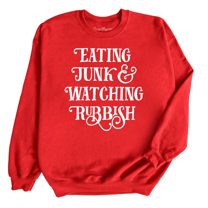 Eating Junk And Watching Rubbish Sweatshirt