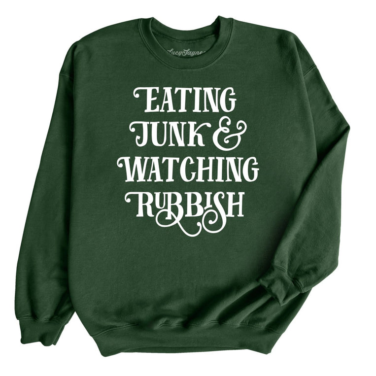 Eating Junk And Watching Rubbish - Forest Green - Unisex Sweatshirt