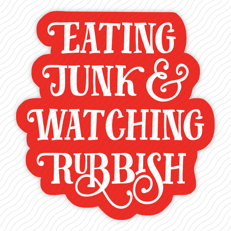 Eating Junk And Watching Rubbish Sticker