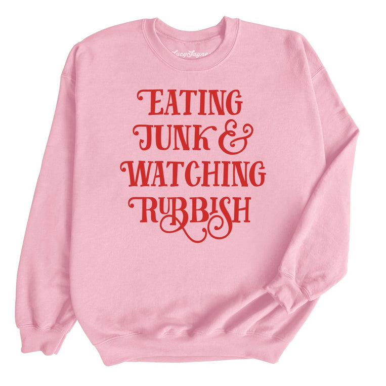 Eating Junk And Watching Rubbish - Light Pink - Unisex Sweatshirt