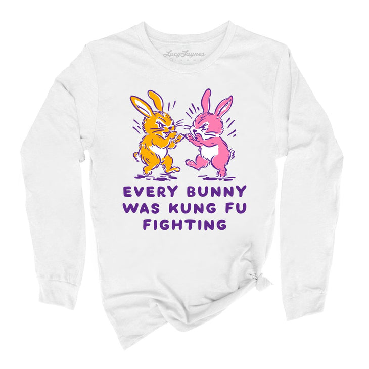 Every Bunny Was Kung Fu Fighting Long Sleeve Tee