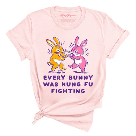 Every Bunny Was Kung Fu Fighting Tee