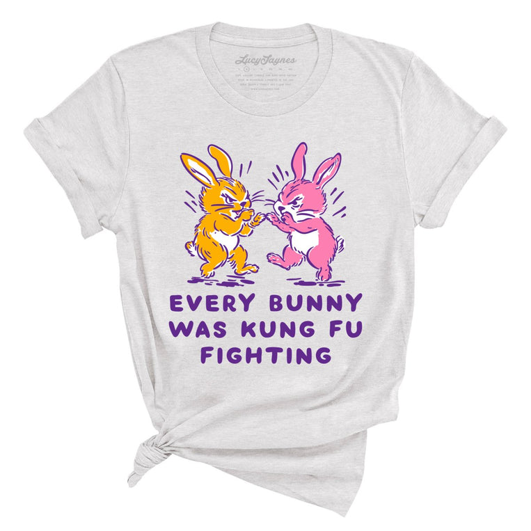 Every Bunny Was Kung Fu Fighting - Ash - Unisex T-Shirt