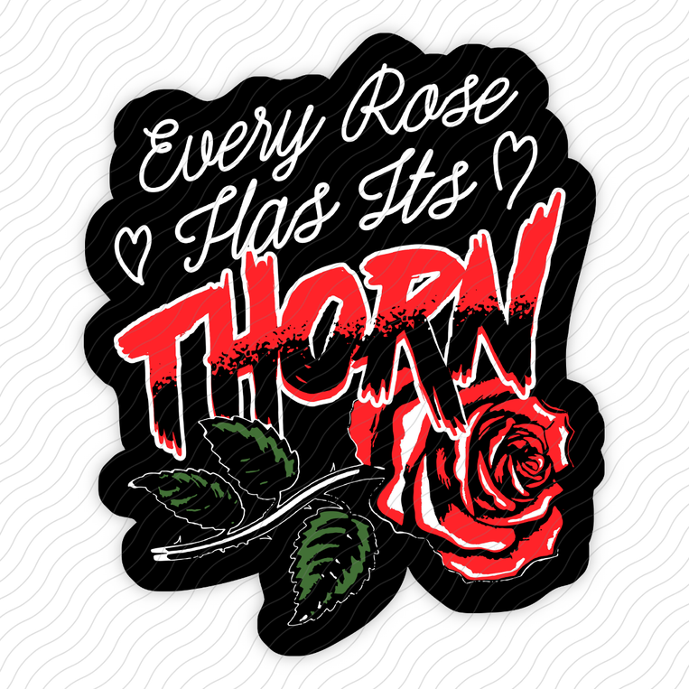 Every Rose Has It's Thorn - Sticker