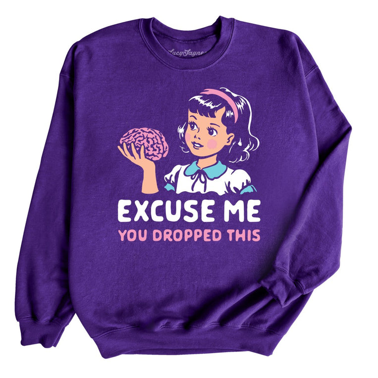 Excuse Me You Dropped This - Purple - Unisex Sweatshirt