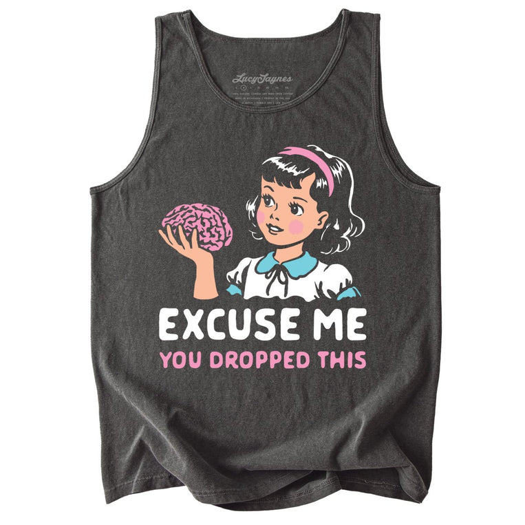 Excuse Me You Dropped This Comfort Colors Graphic Tank Top