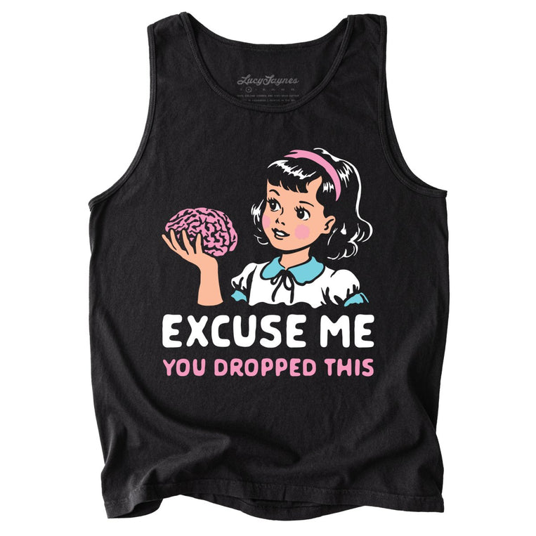 Excuse Me You Dropped This Comfort Colors Graphic Tank Top - Black