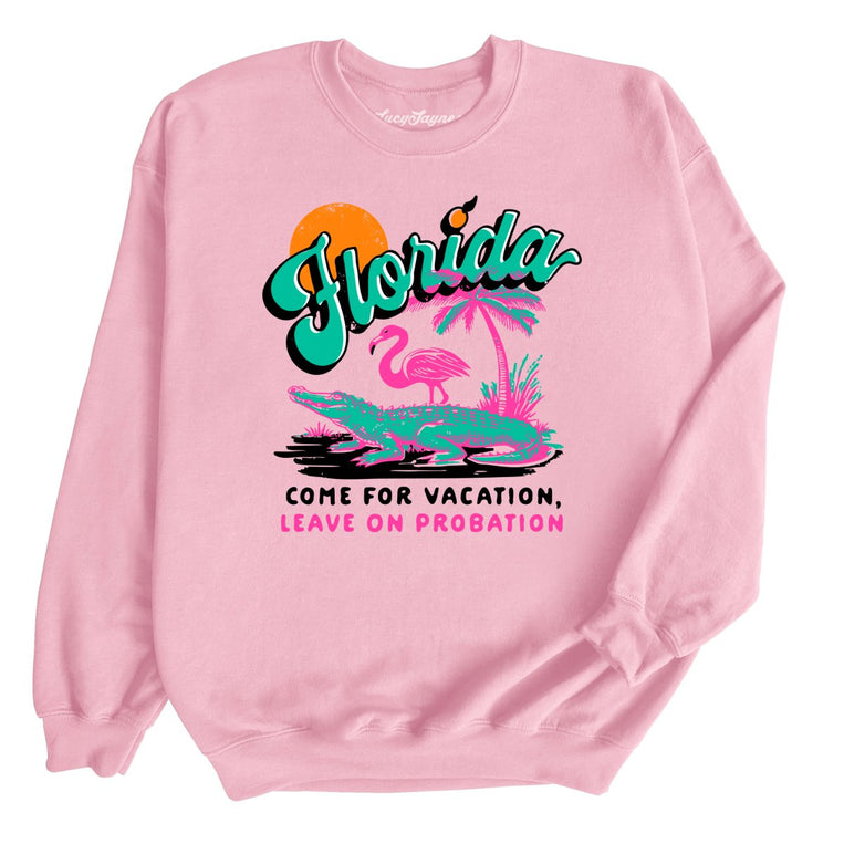 Florida Come For Vacation - Light Pink - Unisex Sweatshirt