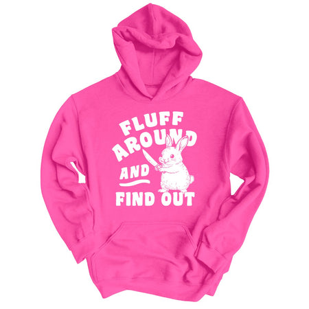 Fluff Around And Find Out Hoodie